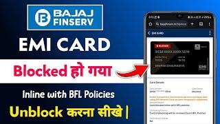 Bajaj Finserv Emi Card Unblock Kaise Kare  bajaj emi card blocked inline with bfl policies unblock