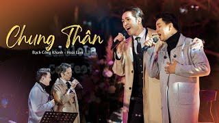 Bạch Công Khanh Hoài Lâm - CHUNG THÂN  Live at #Lululola