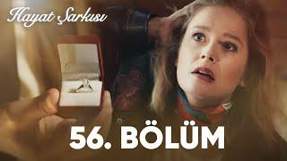 Hayat Şarkısı  56. Bölüm