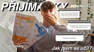 JAK UDĚLAT PŘIJÍMAČKY  - jak jsem se učil rady k nejlepšímu výsledku a vaše otázky