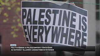 Folytatódnak a palesztinpárti tüntetések az Egyesült Államok legnagyobb egyetemein