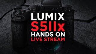 Lumix S5IIx LIVE hands on and streaming demo