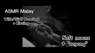 ASMR Malay calming wifeygirlf cuddle comfort + kissing
