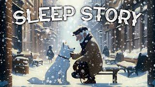 One Man and A Dog A Heartwarming Sleep Story