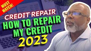 CREDIT REPAIR HOW TO REPAIR MY CREDIT 2023