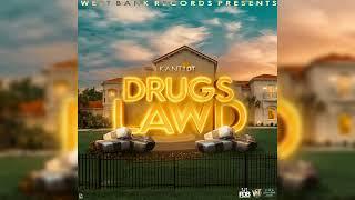 Kant10t - Drugs Lawd Official Audio “Millionaire Riddim”