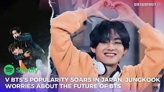 Japanese ARMY Rises BTSs V Becomes Favorite How Does Jungkook React?
