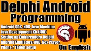 Embarcadero Delphi  Android SDK NDK Java Machine Java Development Kit JDK Google Play Store