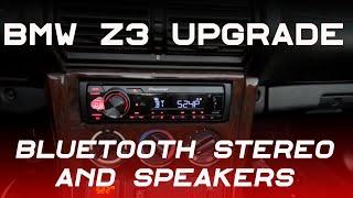 Installing a Pioneer Bluetooth stereo and speakers in my BMW Z3 Roadster - Tips Tricks and How to