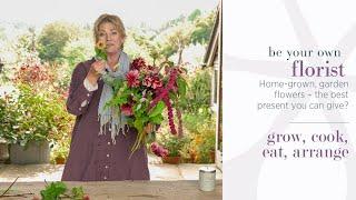 Be Your Own Florist Mini-Series Home-grown garden flowers - the best present you can give?