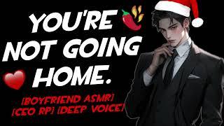 Your Boss WANTS YOU for the Holidays... Boyfriend ASMR M4F CEO