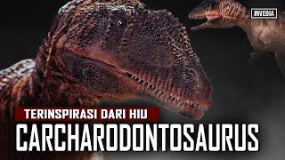 CARCHARODONTOSAURUS - Dinosaurus yang Terinspirasi dari Keluarga HIU #carcharodontosaurus