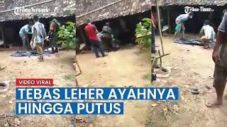 Seorang Pemuda Tebas Leher Ayahnya Hingga Putus di Lampung Tengah