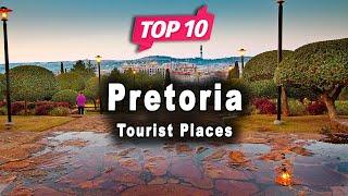 Top 10 Places to Visit in Pretoria  South Africa - English