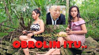 MANCING SAMBIL NGOBROLIN SESUATU