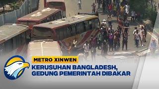 Metro Xinwen - Kerusuhan Bangladesh Menelan 39 Orang T3w4s
