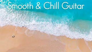 Smooth & Chill Guitar  Best Guitar Chillout Cafe Playlist  Music to Study Sleep & Relaxing  Jazz