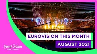 Eurovision This Month - August 2021