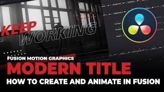 DaVinci Resolve Fusion - How to create a modern title animation in Fusion.