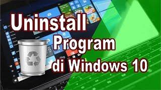 Cara Uninstall Program di Windows 10