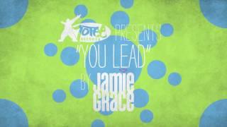 Jamie Grace - You Lead Official Lyric Video