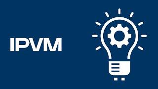 IPVM Explained