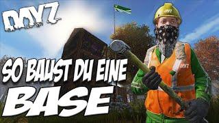 SO BAUST DU EINE BASE  ANFÄNGER GUIDE #4 -  DAYZ