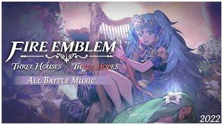 All Battle Music - Fire Emblem Three Houses × Fire Emblem Warriors Three Hopes 2022