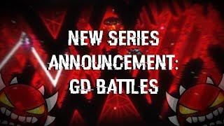 New Series Announcement GD Battles