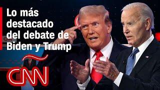 RESUMEN  Lo mejor del debate presidencial entre Biden y Trump en CNN