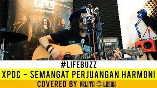 LifeBuzz Pelita Lusoh - Semangat Perjuangan Harmoni Originally performed by XPDC