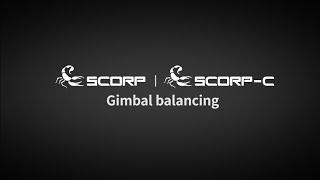 SCORP-C Gimbal Balancing  FeiyuTech Tutorial