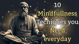 10 Mindfulness Techniques You Need Every Day
