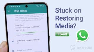 WhatsApp Stuck on Restoring Media? Heres the Fix