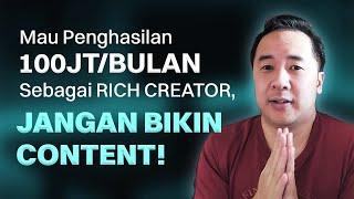 Jangan Bikin Konten Ini Kunci Jadi Rich Creator Penghasilan 100 Juta per Bulan - Belajar Bisnis