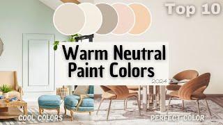 10 Best Warm Neutral Paint Colors That Will Elevate Your Space