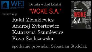 Rafał Ziemkiewicz Andrzej Zybertowicz Katarzyna Szumlewicz i Kaya Szulczewska - o książce WOKE.
