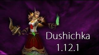 Dushichka - Rank 13 Vanilla Warlock PVP - 1.12.1