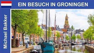  Ein Besuch in Groningen  Niederlande - Ein Stadtrundgang - Highlights - HD
