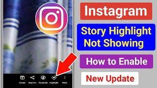 Instagram Story Highlights Option Not Showing Problem। How to Enable Highlight On Instagram Story