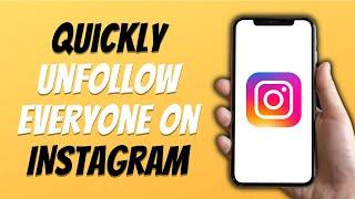 How To Quickly Unfollow Everyone On Instagram At Once - EASY Tutorial