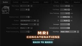 MRI – CONCATENATIONS – BACK TO BASIC