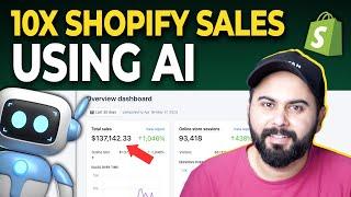 Shopify AI Tool  10X Increase in Shopify Sales Using AI