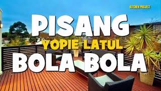 LAGU MALUKU  PISANG BOLA BOLA Voc.  Yopie Latul  Lyric