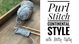 Knitty Natty  Tutorials  Basic Purl Stitch {Continental}