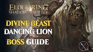 Divine Beast Dancing Lion Boss Guide - Elden Ring Shadow of the Erdtree Divine Beast Boss Fight