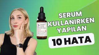 Serum Kullanırken Sık Yapılan 10 Hata  Sebile Ölmez