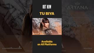 Tu Biya by Aryana Sayeed is out now