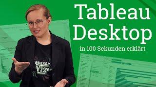 Tableau Desktop in 100 Sekunden Das intuitive Self-Service-BI Tool