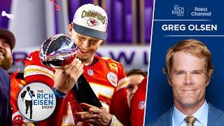 FOX Sports’ Greg Olsen on Chiefs’ Biggest Obstacle to a Super Bowl Three-Peat  The Rich Eisen Show